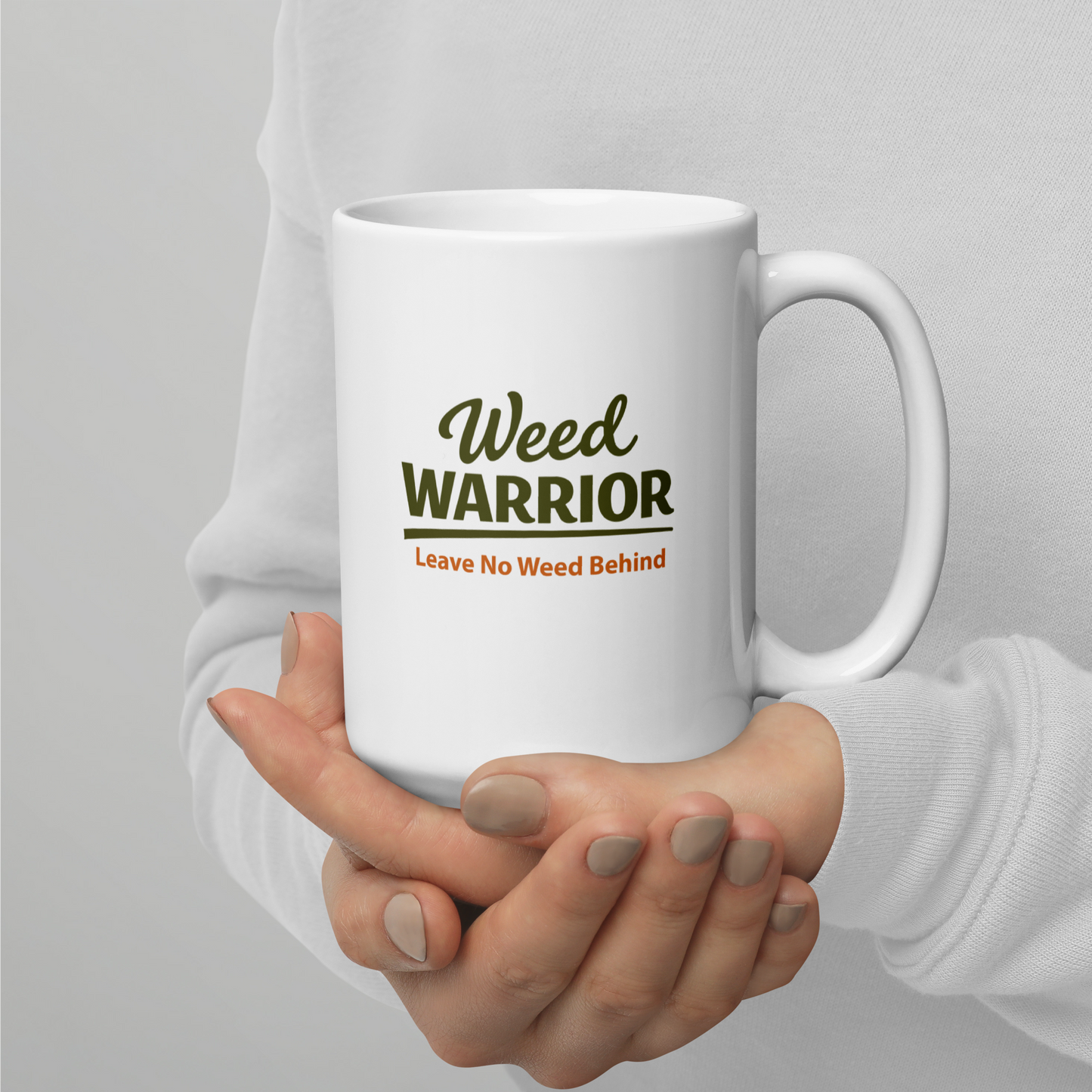 Weed Warrior Leave No Weed Behind Mug