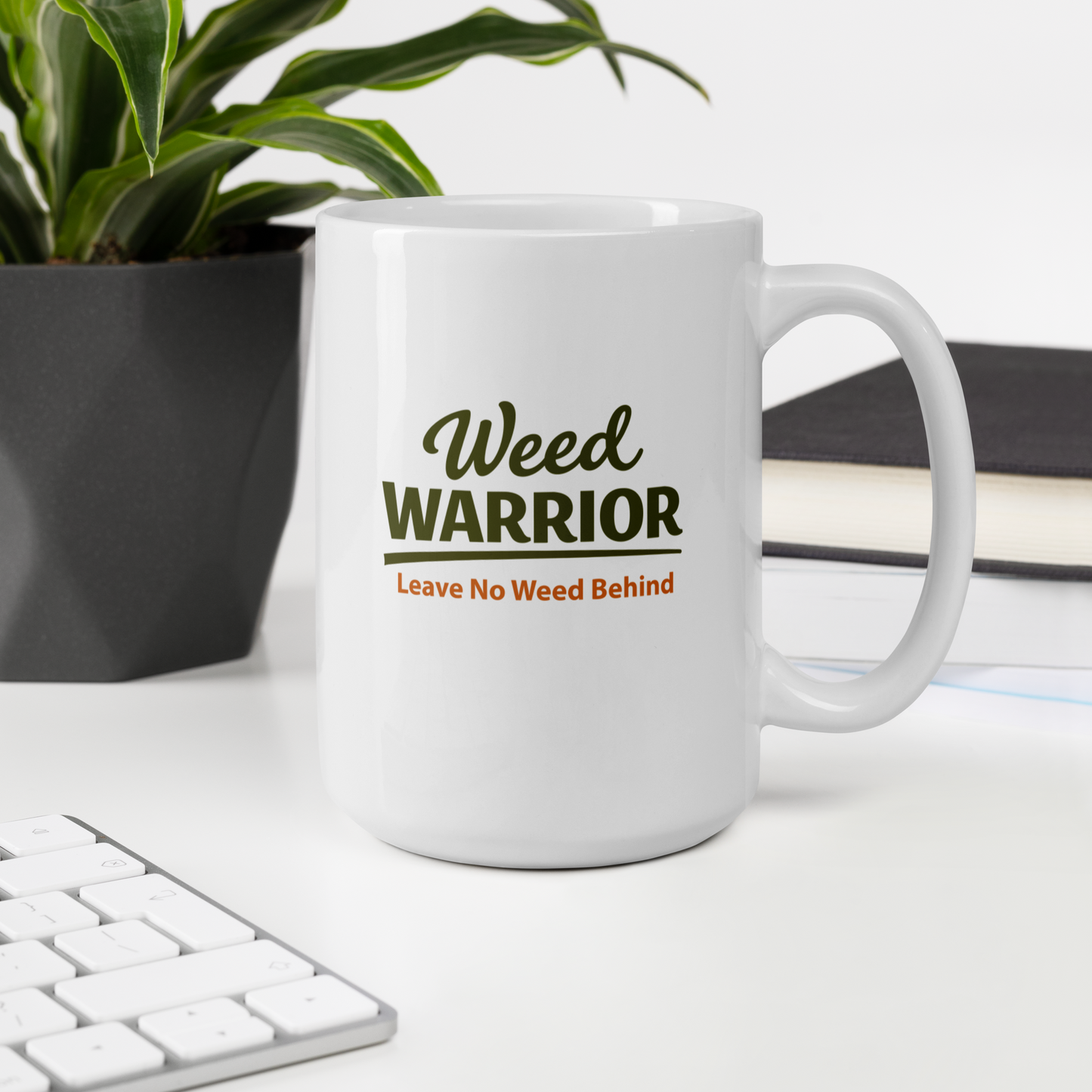 Weed Warrior Leave No Weed Behind Mug
